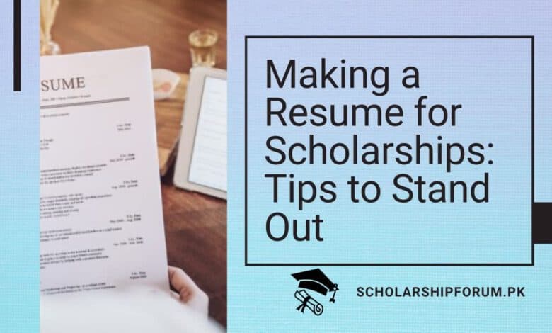 Making a resume for scholarships - tips to stand out